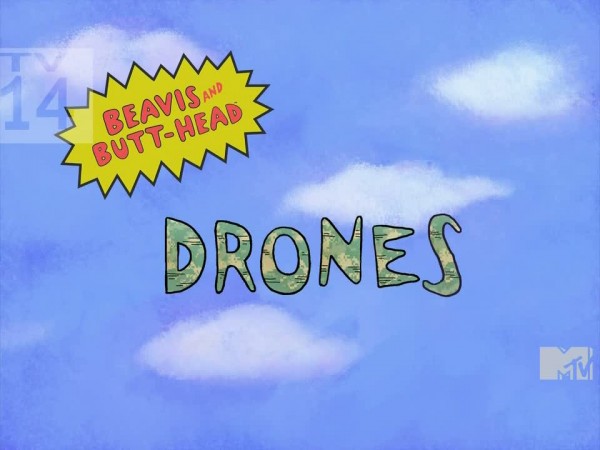 Beavis and Butthead Drones